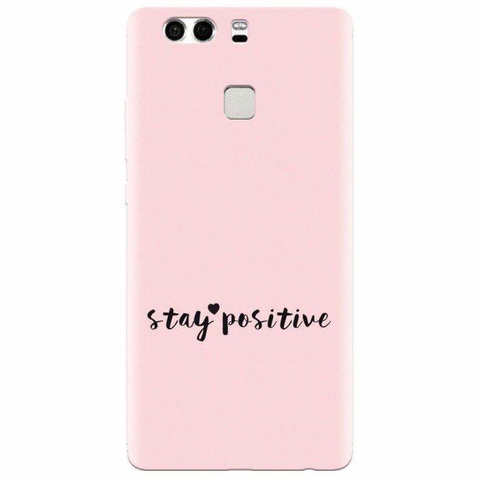 Husa silicon pentru Huawei P9, Stay Positive
