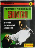 Shiatsu. Metoda terapeutica japoneza &ndash; Tokujiro Namikoshi