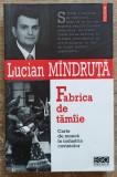 Fabrica de tamaie - Lucian Mindruta// dedicatie si semnatura autor