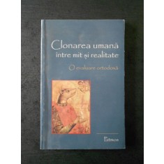 CLONAREA UMANA INTRE MIT SI REALITATE. O EVALUARE ORTODOXA