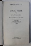 PANAIT ISTRATI, OPERE ALESE VII, EVADARILE MELE, PESCUITORUL DE BURETI , 1983