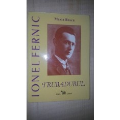 Ionel Fernic Trubadurul- Maria Rosca