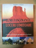 LUMI FASCINANTE, LOCURI UIMITOARE, O CALATORIE PRIN CELE MAI INTERESANTE LOCURI DE PE PAMANT