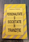 Personalitate si societate in tranzitie Septimiu Chelcea