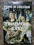 TRIUMFUL EVEI - roman de PIERRE DE COULEVAIN , 2000