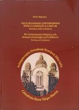 VIATA RELIGIOASA CONTEMPORANA INTRE A CUNOASTE SI A IMPLINI. POVESTEA UNEI CATEDRALE-SILVIU NEGRUTIU-250583