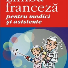 Limba franceza pentru medici si asistente | Mireille Mandelbrojt-Sweeney, Eileen C. Sweeney