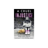 A Cruel Injustice