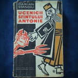 Ucenicii Sf&acirc;ntului Antonie - Damian Stănoiu - Roman