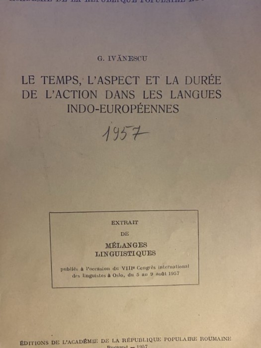 G. Ivanescu, Le temps, l&#039;aspect et la duree de l&#039;action ..., 1957 autograf