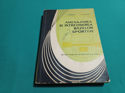 AMENAJAREA ȘI &amp;Icirc;NTREȚINEREA BAZELOR SPORTIVE /J. FAINARU / 1964 * foto