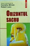 Orizontul Sacru - Corneliu Mircea, Polirom, Filosofie, Religie, Sociologie, Limba Romana, Stare Buna, Brosata