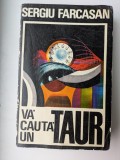 Sergiu Farcasan, Va cauta un taur