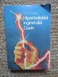 Hiperboloidul Inginerului Garin - Alexei Tolstoi, Albatros 1990, Roman SF, 382 pagini