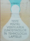 Teste pentru verificarea cunostintelor in tehnologia laptelui - C. Patrascu