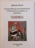 Lucian BLAGA in contextul literar si cultural al Revistei G&acirc;ndirea - Mihaela B.