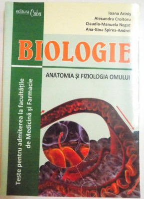 BIOLOGIE , ANATOMIA SI FIZIOLOGIA OMULUI de IOANA ARINIS...SPIREA ANDREI , 2011 , PREZINTA HALOURI DE APA foto
