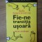 FIE - NE TRANZITIA USOARA de RADU PARASCHIVESCU
