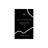 Course in Miracles: Pocket Edition Workbook &amp; Manual