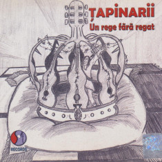 CD Folk: Tapinarii - Un rege fara regat ( 2005, original - mai rar )