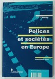 POLICES ET SOCIETES EN EUROPE ( POLITIE SI COMPANII IN EUROPA) par JEAN-CLAUDE MONET , 1993
