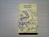 ION I. C. BRATIANU - Anastasie Iordache - Editura Albatros, 2007, 627 p., Alta editura