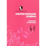 Logop&eacute;diai vizsg&aacute;latok k&eacute;zik&ouml;nyve + Logop&eacute;diai vizsg&aacute;latok mell&eacute;klete - Dr. Juh&aacute;sz &Aacute;gnes