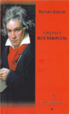 Viata lui Beethoven | Romain Rolland