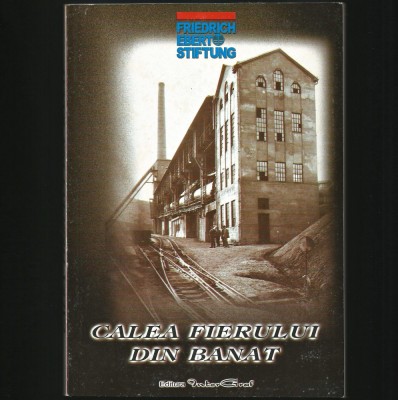 CALEA FIERULUI DIN BANAT - CARAȘ-SEVERIN - REȘIȚA - ORAVIȚA foto