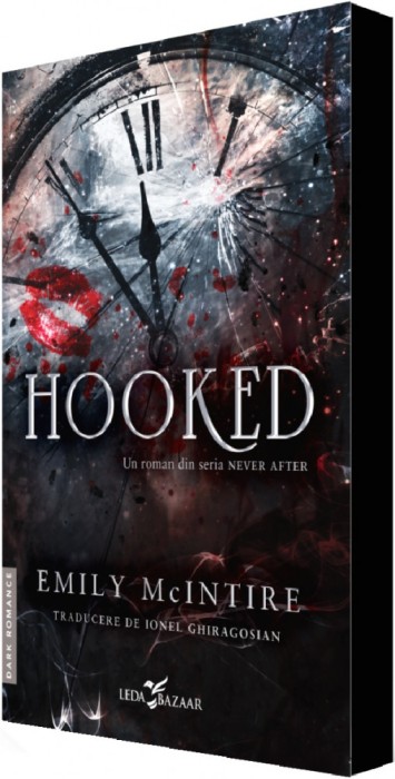 Hooked (Un Roman Din Seria Never After), Emily Mcintire - Editura Corint
