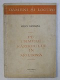 PE URMELE RAZBOIULUI IN MOLDOVA de GEO BOGZA 1945