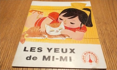 LE YEUX DE MI-MI - Wang Shiyi (text) - HU YONGKAI (ilustratii) - Editions Zhaohua, 1984, 12 p.; lb. franceza foto