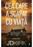 Cumpara ieftin Cea care a scapat cu viata