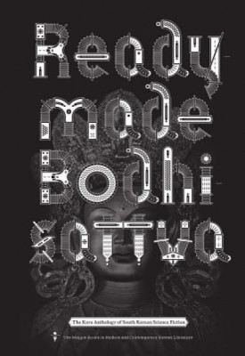 Readymade Bodhisattva: The Kaya Anthology of South Korean Science Fiction foto