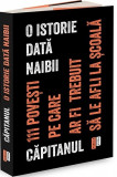 O istorie data naibii. 111 povesti pe care ar fi trebuit sa le afli la scoala - Publica
