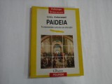 PAIDEIA Fundamentele culturale ale educatiei - Liviu ANTONESEI