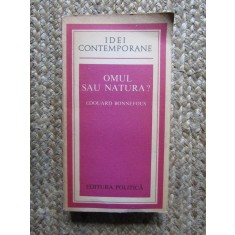 Omul Sau Natura? - Edouard Bonnefous