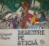 Desemne pe sticla - Grigore Hagiu - Ilustratii Gina Hagiu