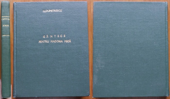 George Dumitrescu, Proza, Poezii, 4 lucrari interbelice in coligat, editia 1, 2 dintre lucrari cu autograf; Cantece pentru madona mica; Pietate
