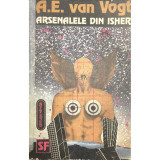 A. E. Van Vogt - Arsenalele din Isher (editia 1992)