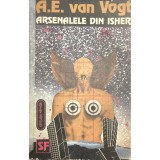 A. E. Van Vogt - Arsenalele din Isher (Editia: 1992)