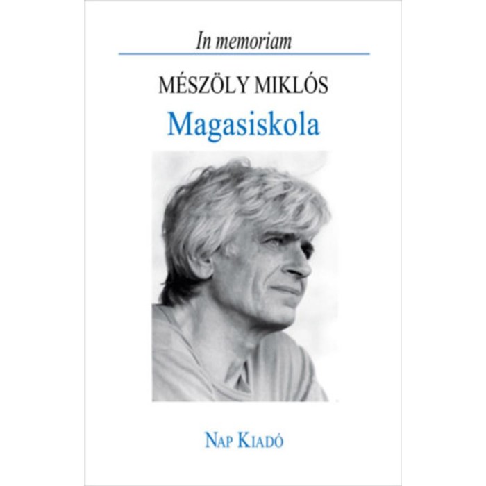 Magasiskola - In memoriam M&eacute;sz&ouml;ly Mikl&oacute;s