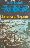 RAZBOAIE PE MARE IN VEACUL AL XVI-LEA. PREVEZA SI LEPANTO-NICOLAE KOSLINSKI