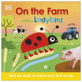 On the Farm with a Ladybird - Board book - *** - DK Children