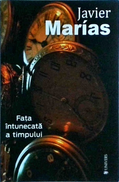 Javier Marias - Fata intunecata a timpului
