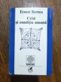 Crist si conditia umana - Ernest Bernea / R5P5F, Alta editura