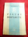 Ion Petrovici - Figuri disparute - Prima Ed. 1937 , 194 pag ,Fundatia pt.Literat