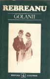 Cumpara ieftin Golanii Liviu Rebreanu editura Albatros 1984 roman clasic literatura romana brosat stare buna carte veche