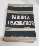 Carte veche de colectie anul 1940 PADUREA SPANZURATILOR - Liviu Rebreanu