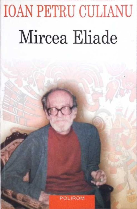 MIRCEA ELIADE-IOAN PETRU CULIANU-265203